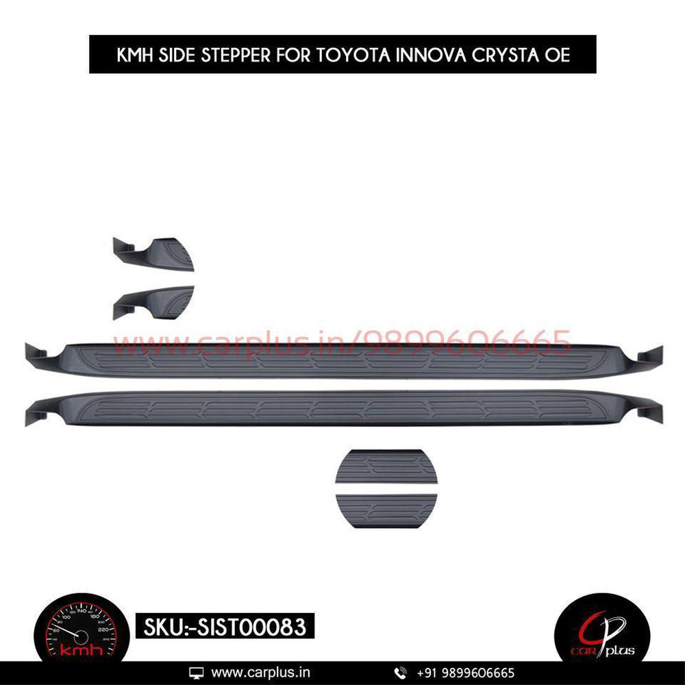 
                  
                    KMH Side Stepper OE Style For Toyota Innova Crysta (2nd GEN) KMH-SIDE STEPPER SPECIFIC SIDE STEPPER.
                  
                