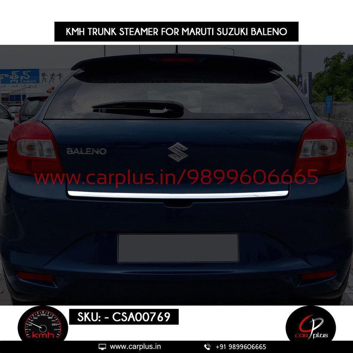 
                  
                    KMH Trunk Steamer For Maruti Suzuki Baleno CN LEAGUE EXTERIOR.
                  
                